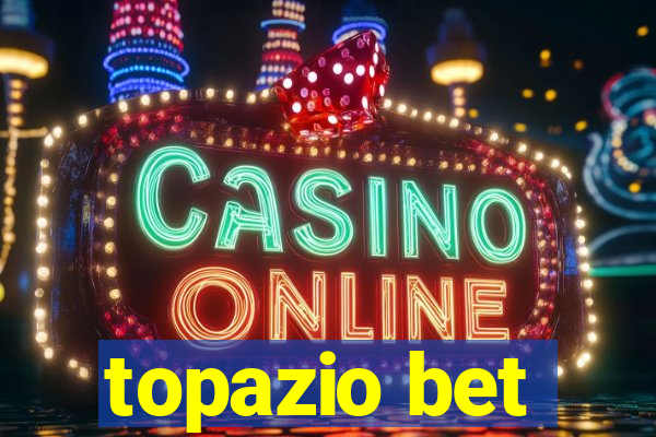 topazio bet